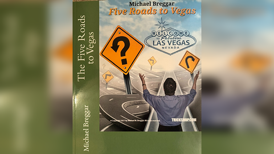 The Five Roads to Vegas by Michael Breggar - Wizard Magic Shop