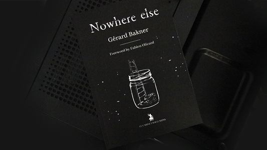 Nowhere Else by Gérard Bakner - Wizard Magic Shop