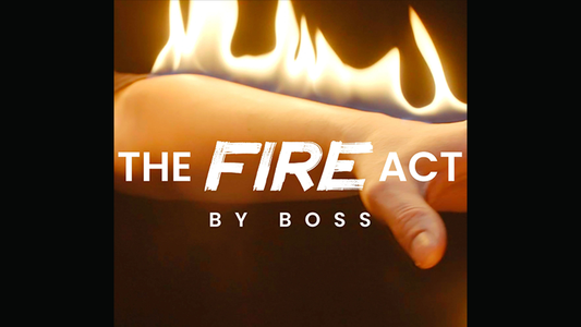 The Fire Act by Boss and Ochiu Magic - Wizard Magic Shop