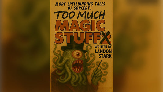 Too Much Magic Stuff by Landon Stark eBook DOWNLOAD - Wizard Magic Shop