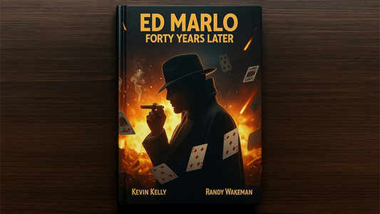 Ed Marlo 40 Years Later by Randy Wakeman and Kevin Kelly - Wizard Magic Shop