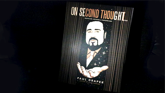 On Second Thought... Mentalism, Meaning, and Performance by Paul Draper - Wizard Magic Shop