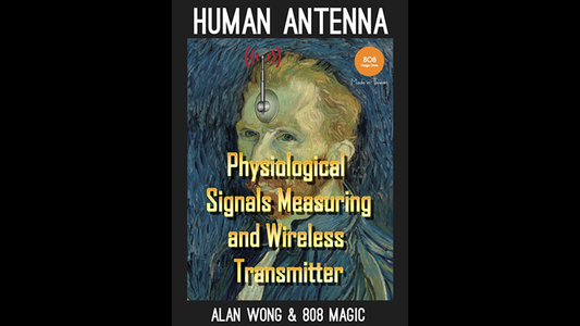 Human Antenna by 808 Magic and Alan Wong - Wizard Magic Shop