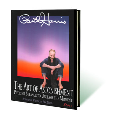 Art of Astonishment Volume 2 by Paul Harris - Book - Wizard Magic Shop