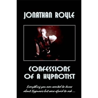 Confessions of a Hypnotist by Jonathan Royle - ebook DOWNLOAD