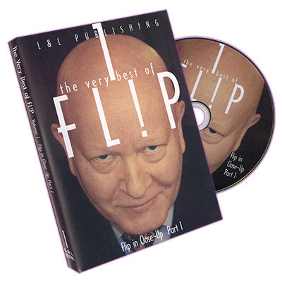 Very Best of Flip Vol 1 (Flip in Close-Up Part 1) by L & L Publishing - DVD - Wizard Magic Shop