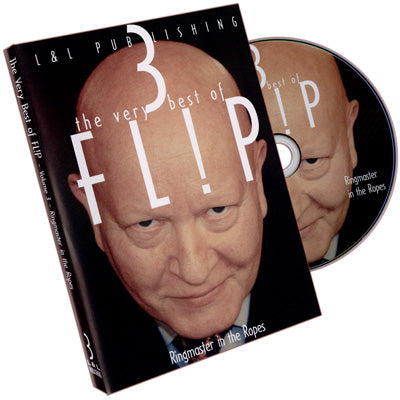 Very Best of Flip Vol 3 (Flip-Ringmaster in the Ropes) by L & L Publishing - DVD - Wizard Magic Shop