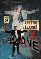 Malone On the Loose Vol 2 by Bill Malone  - DVD