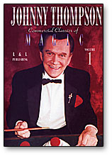 Johnny Thompson's Commercial Classics of Magic Volume 1 - DVD - Wizard Magic Shop
