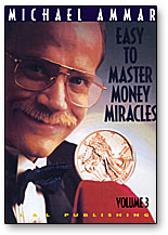 Money Miracles by Michael Ammar Volume 3 - DVD - Wizard Magic Shop