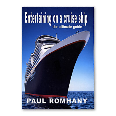Entertaining on Cruise Ships by Paul Romhany - eBook DOWNLOAD - Wizard Magic Shop