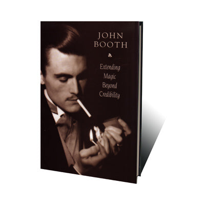 Extending Magic Beyond Credibility by John Booth - Book - Wizard Magic Shop
