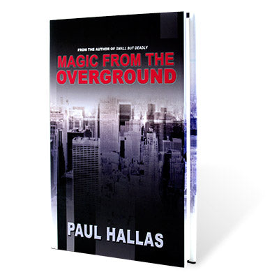 Magic from the Overground by Paul Hallas - Wizard Magic Shop