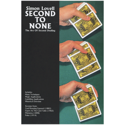 Simon Lovell's Second to None: The Art of Second Dealing by Meir Yedid - Book - Wizard Magic Shop