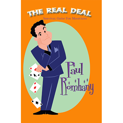 The Real Deal (Survival Guide for Magicians) by Paul Romhany - eBook DOWNLOAD - Wizard Magic Shop