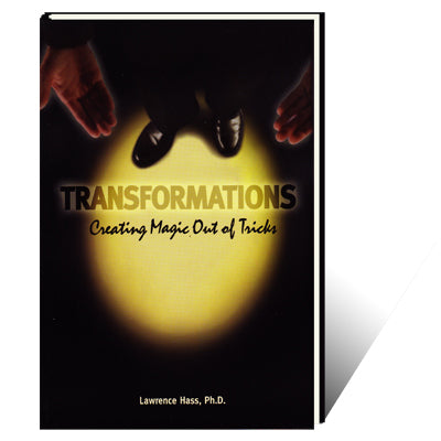 Transformations (Créer de la magie à partir de tours) par Larry Hass